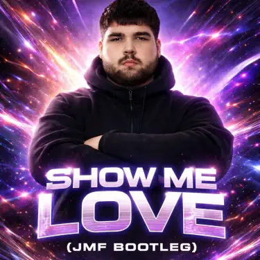 SHOW ME LOVE BOOTLEG