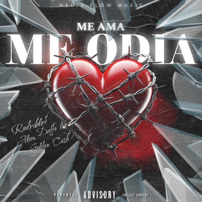ME AMA ME ODIA (feat. RODRIBLES, GOLDEN CASH, ALEM & DAFFO) [Special Version] - Single