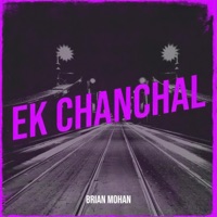 Ek Chanchal - Single - Brian Mohan