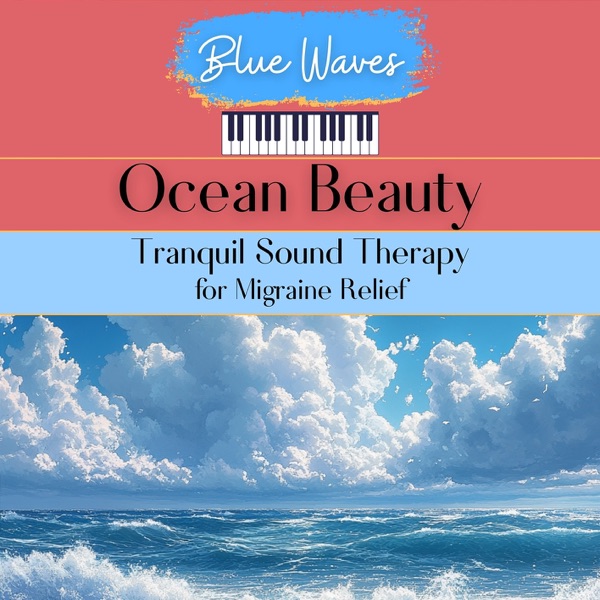 Ocean Beauty: Tranquil Sound Therapy for Migraine Relief