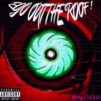 EGO OUT THE ROOF! (feat. Xevex) - Single - Dr4kq