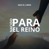 NACIDO PARA EL REINO - EP - Agui El Lindo