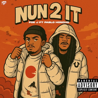 Nun 2 It (feat. Pablo Honcho) - Single