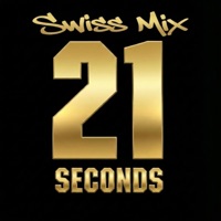 21 SECONDS (SWISS MIX) - Single - DJ Swiss