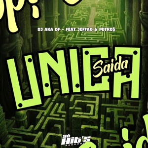 Unica Saída