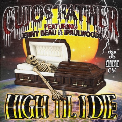 High Til I Die (feat. KennyBeau & 1PaulWoods) - Single