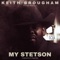 MY STETSON - Keith Brougham lyrics