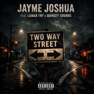 Two Way Street (feat. Lamar FNY & Quincey Sounds) - Single