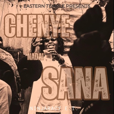 CHENYE NADAI SANA (feat. NinjaRacy E.T.) - Single