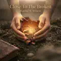 Close to the Broken