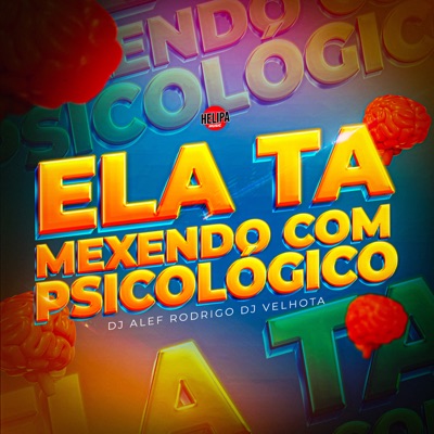 Ela Ta Mexendo Com Psicológico - Single