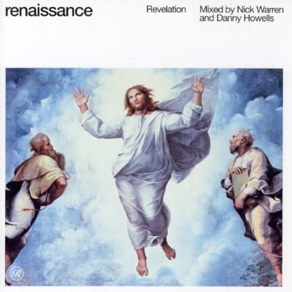 Renaissance: Revelation by Nick Warren and Danny Howells, Mix One (DJ Mix)