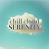 SERENITY - Chill Cloud