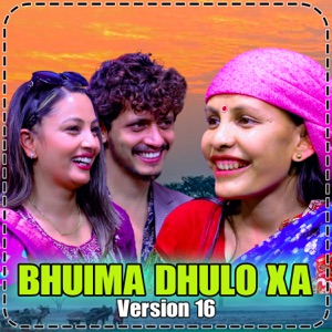 BHUIMA DHULO XA (VERSION 16)