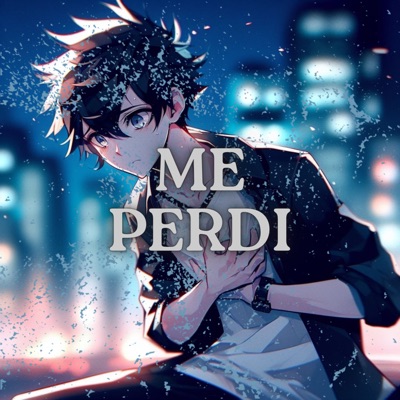 Me Perdí (feat. Ken3r Oficial) - Single