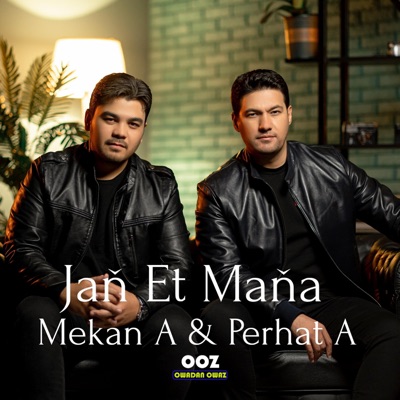 Perhat Atayew Jan Et Mana (feat. Mekan Annayew) - Single
