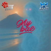 My Bae (feat. Ty Fetti) - Single - Scrap Elam