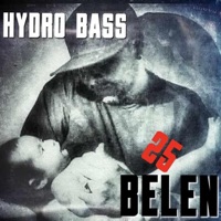 25 Belen (feat. Hydro Bass & Evenge) - Single - Mezcal Muzik