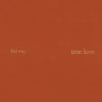 true love — Kid Wise