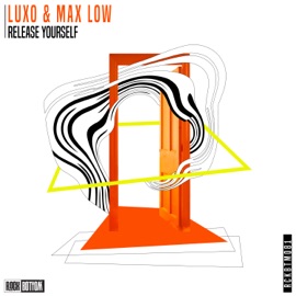 Release Yourself Luxo & Max Low