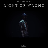Right or Wrong - Single - Motiveknows & Curtdagreat