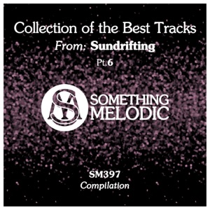 Collection of the Best Tracks From: Sundrifting, Pt. 6