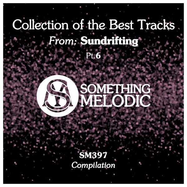 Collection of the Best Tracks From: Sundrifting, Pt. 6