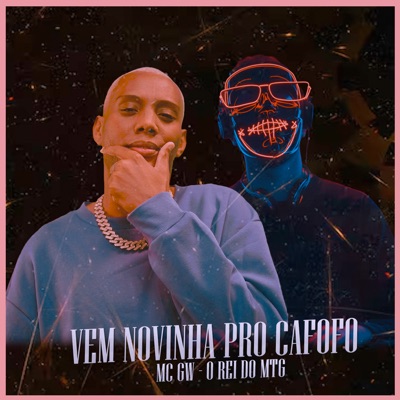 Vem Novinha pro Cafofo (feat. Mc Gw) - Single