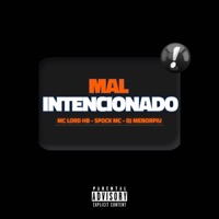 Mal Intencionado - Single - Dj Menor Piu, Spock Mc & MC LORD HB
