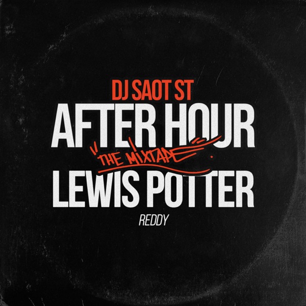 LEWIS POTTER #21 AFTER HOUR THE MIXTAPE