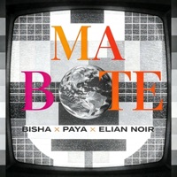 MA BOTE - Single - Bisha, PAYA & elian noir