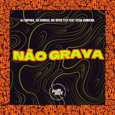 Não Grava (feat. Tataa Cordeiro) - Single