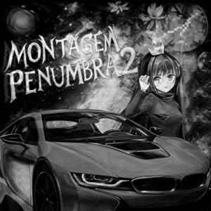 MONTAGEM PENUMBRA 2 - EP