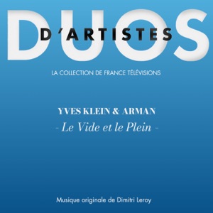 Yves Klein & Arman - Le vide et le plein (Duo d'artistes) - EP