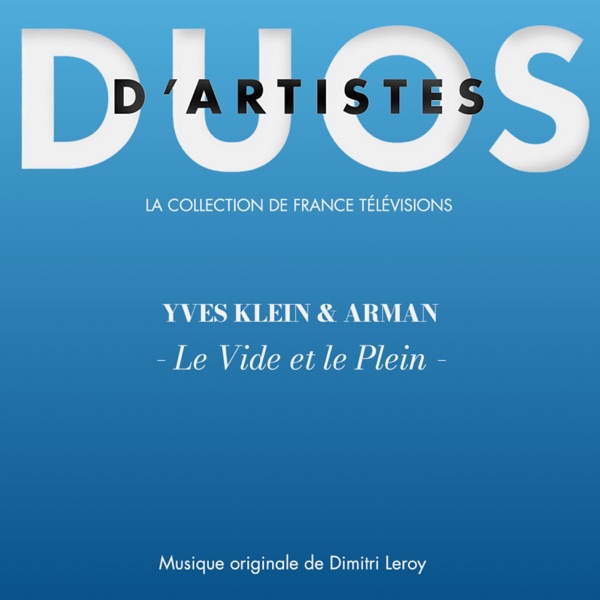 Yves Klein & Arman - Le vide et le plein (Duo d'artistes) - EP