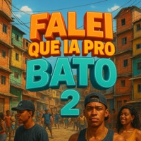 Falei Que Ia pro Bato 2 - Single - Jota Vinte, DJ Isa & Semog