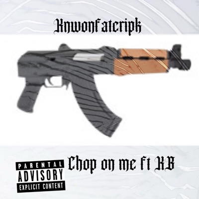 Chop on me - Single