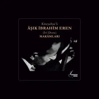 Listen to Aşık İbrahim Eren, watch music videos, read bio, see tour dates & more!