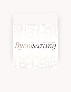 Listen to BYEOL SARANG, watch music videos, read bio, see tour dates & more!
