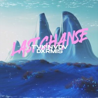 LAST CHANSE - Single - tvkinvdv & DXRMIS