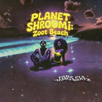 PLANET SHROOMi: Zoot Beach ꐕ - Single - FABZ Pi & JAMO BEATZ