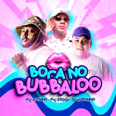 Boca no Bubbaloo - Single
