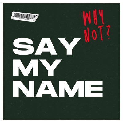 Say My Name - Single