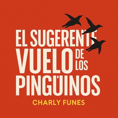 El Sugerente Vuelo de los Pingüinos (feat. Beto & Memo) - Single