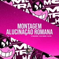 Montagem Alucinação Romana - Single - DJ Thiago Mendes, DJ Júlia Zambonin & ITALO SENA