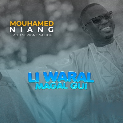 Song - Li Waral Magal Gui - Mouhamed Niang