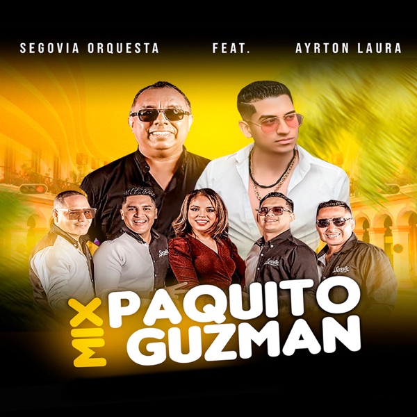 Mix Paquitop Guzman (Que Voy Hacer Sin Ti/Y Es Que Llegaste Tu/25 Rosas) [feat. Ayrton Laura]