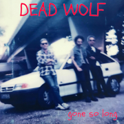Gone So Long - Dead Wolf