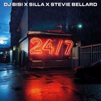24/7 - Single - Dj Bisi, Silla & Stevie Bellard