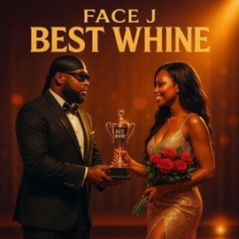 Best Whine (Radio Edit) Face J